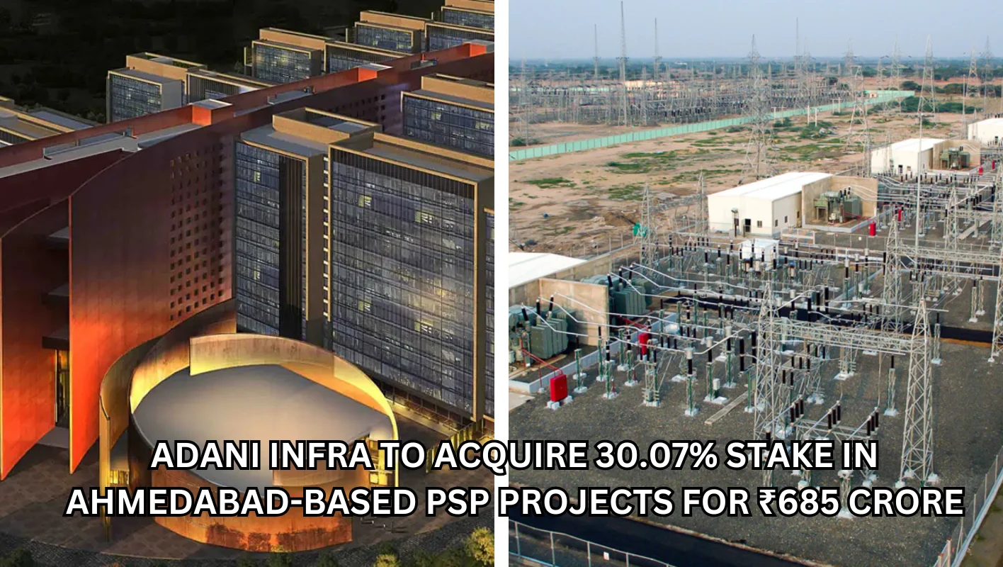 Report: Adani Infra to Acquire 30.07% Stake in Ahmedabad-Based PSP ...